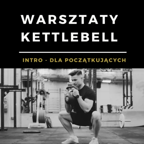 Warsztaty Kettlebell dla Początkujących w Katowicach